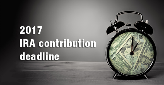 You Still Have Time to Make 2017 IRA Contributions