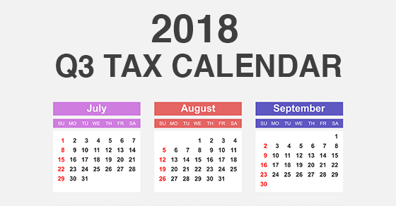 Q3 2018 tax calendar